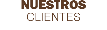 NUESTROS CLIENTES